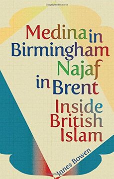 portada Medina in Birmingham, Najaf in Brent: Inside British Islam (en Inglés)