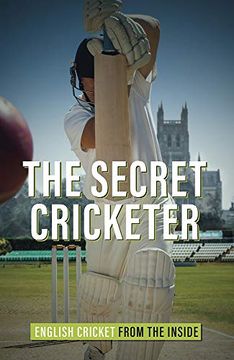portada The Secret Cricketer: English Cricket from the Inside (in English)