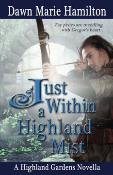 portada Just Within a Highland Mist (Highland Gardens) (Volume 5)