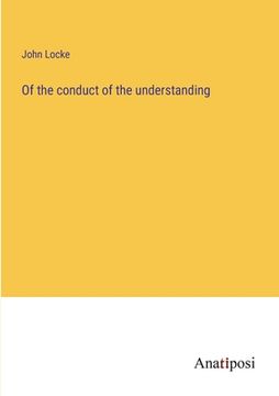 portada Of the conduct of the understanding (en Francés)
