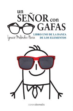 portada Un Senor con Gafas: Libro uno de la Danza de los Elementos (la Danza de los Elementos