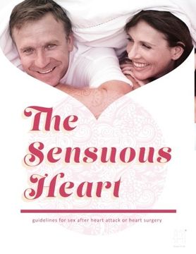 portada The Sensuous Heart: Guidelines for Sex After Heart Attack or Heart Surgery