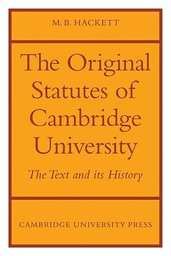 portada The Orignal Statutes of Cambridge University: The Text and its History (en Inglés)