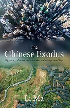 portada The Chinese Exodus: Migration, Urbanism, and Alienation in Contemporary China (en Inglés)