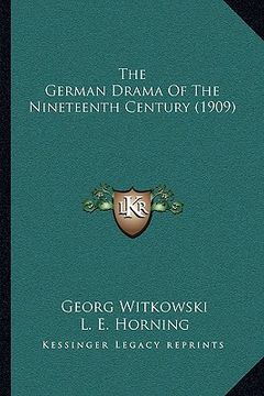 portada the german drama of the nineteenth century (1909) (en Inglés)