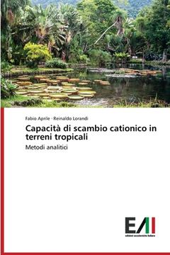 portada Capacità di scambio cationico in terreni tropicali (en Italiano)