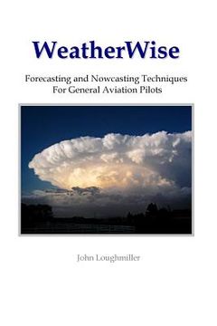 portada WeatherWise: Forecasting and Nowcasting Techniques for General Aviation Pilots (in English)