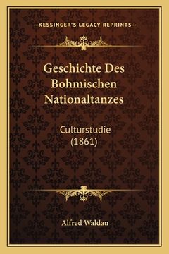 portada Geschichte Des Bohmischen Nationaltanzes: Culturstudie (1861) (en Alemán)
