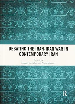 portada Debating the Iran-Iraq war in Contemporary Iran 