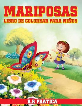 portada Mariposas Libro de Colorear Para Ninos: Libro de Colorear Relajante Para Niñas y Niños Pequeños de 4 a 12 Años (in Spanish)