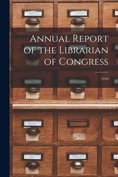 portada Annual Report of the Librarian of Congress; 1916 (en Inglés)