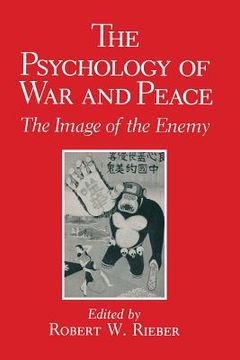 portada The Psychology of War and Peace: The Image of the Enemy (en Inglés)