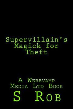 portada Supervillain's Magick for Theft (en Inglés)