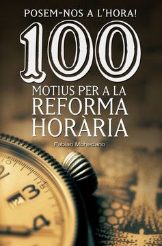 portada Posem-Nos a l Hora! 100 Motius per a la Reforma Horaria