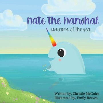 portada Nate the Narwhal: Unicorn of the sea (en Inglés)
