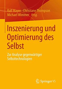 portada Inszenierung und Optimierung des Selbst: Zur Analyse Gegenwärtiger Selbsttechnologien (en Alemán)