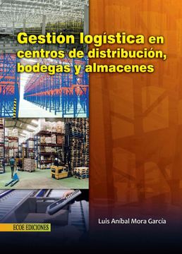 portada Gestión Logística en Centros de Distribución,Bodegas y Almacenes (in Spanish)