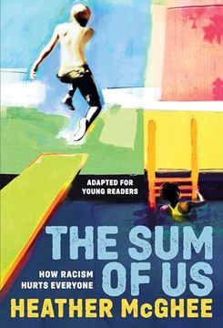 portada The sum of us (Adapted for Young Readers): How Racism Hurts Everyone (in English)