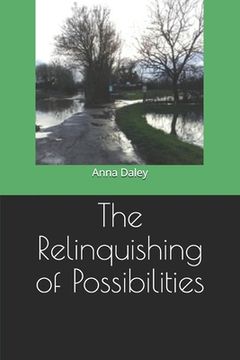 portada The Relinquishing of Possibilities