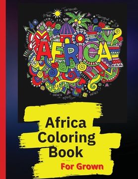 portada Africa Coloring Book: African Designs Coloring Book of People, Landscapes, and Animals of Africa 