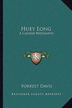 portada huey long: a candid biography (en Inglés)