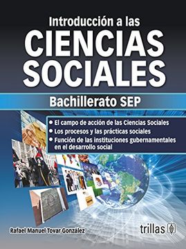 Libro Introduccion a las Ciencias Sociales, Rafael Manuel Tovar Gonzalez,  ISBN 9786071717245. Comprar en Buscalibre