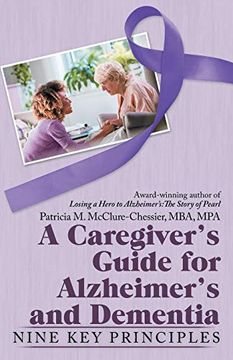 portada A Caregiver's Guide for Alzheimer's and Dementia: Nine key Principles (en Inglés)