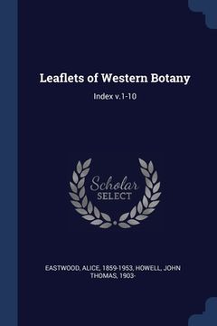 portada Leaflets of Western Botany: Index v.1-10 (en Inglés)