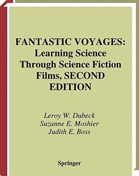 portada Fantastic Voyages: Learning Science Through Science Fiction Films (en Inglés)