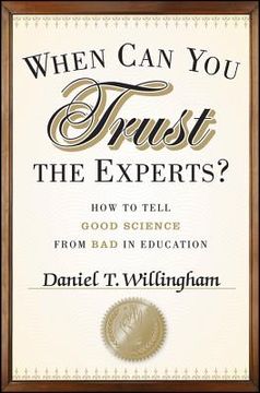 portada when can you trust the experts: how to tell good science from bad in education