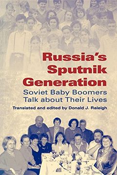 portada Russia's Sputnik Generation: Soviet Baby Boomers Talk About Their Lives (Indiana-Michigan Series in Russian and East European Studies) (en Inglés)