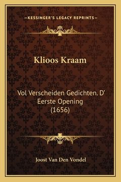 portada Klioos Kraam: Vol Verscheiden Gedichten. D' Eerste Opening (1656)