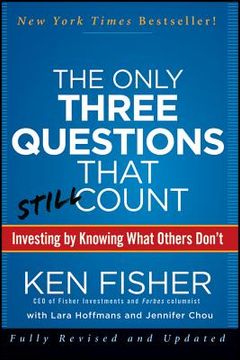 portada the only three questions that still count: investing by knowing what others don ` t
