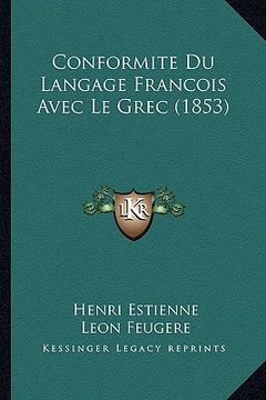 portada Conformite Du Langage Francois Avec Le Grec (1853) (en Francés)