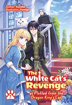 portada The White Cat's Revenge as Plotted From the Dragon King's Lap: Volume 7 (in English)