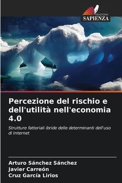 portada Percezione del rischio e dell'utilità nell'economia 4.0 (in Italian)