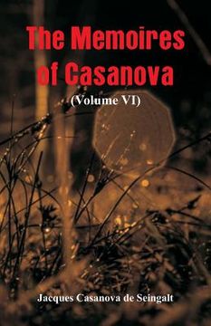portada The Memoires of Casanova: (Volume VI) (en Inglés)