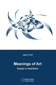 portada Meanings of Art: Essays in Aesthetics (en Inglés)
