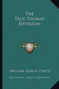 portada the true thomas jefferson (in English)