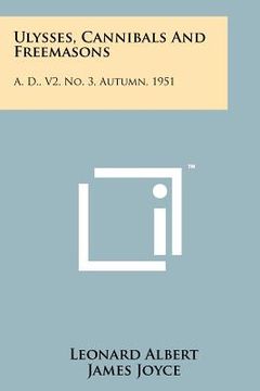 portada ulysses, cannibals and freemasons: a. d., v2, no. 3, autumn, 1951 (en Inglés)