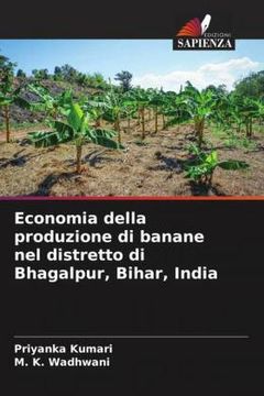 portada Economia Della Produzione di Banane nel Distretto di Bhagalpur, Bihar, India (en Italiano)