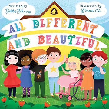 portada All Different and Beautiful: A Children'S Book About Diversity, Kindness, and Friendships (en Inglés)