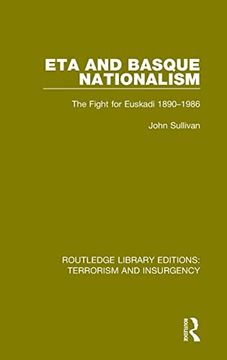 portada Eta and Basque Nationalism (Rle: Terrorism & Insurgency): The Fight for Euskadi 1890-1986 (Routledge Library Editions: Terrorism and Insurgency)