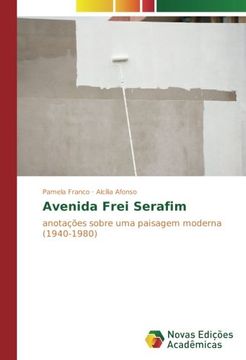 portada Avenida Frei Serafim: anotações sobre uma paisagem moderna (1940-1980)