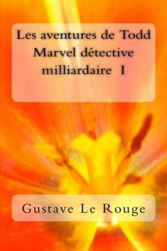 portada Les aventures de Todd Marvel detective milliardaire  I (French Edition)