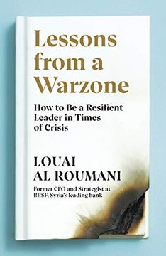 portada Lessons From a Warzone: How to be a Resilient Leader in Times of Crisis (in English)