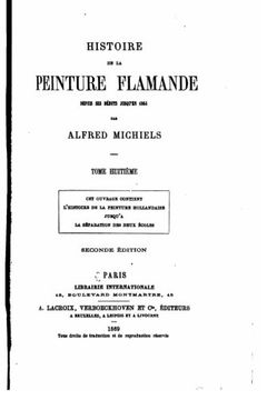 portada Histoire de la peinture flamande dupuis ses débuts jusqu'en 1864 - Tome Huitième (French Edition)