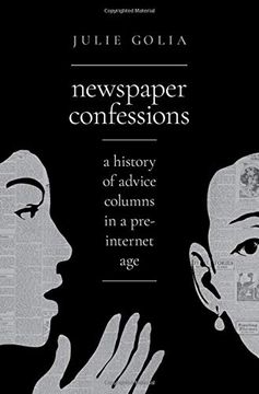 portada Newspaper Confessions: A History of Advice Columns in a Pre-Internet age (en Inglés)