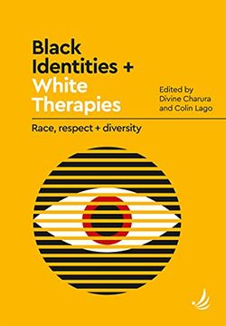 portada Black Identities + White Therapies: Race, Respect + Diversity (in English)