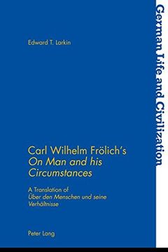 portada Carl Wilhelm Froelich's «On Man and His Circumstances»: A Translation of «Ueber Den Menschen Und Seine Verhaeltnisse» (in English)